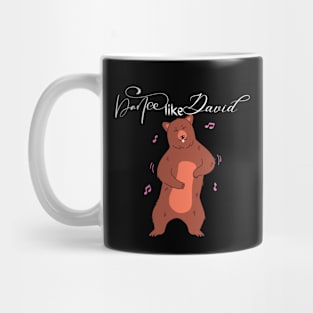 dance like david Mug